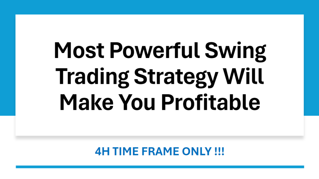Most Powerful Swing Trading Strategy Will Make You Profitable